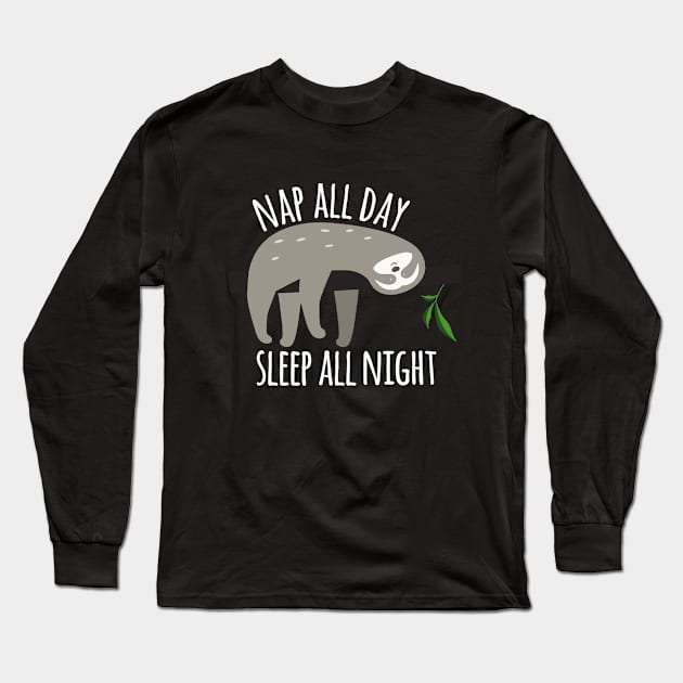 Funny Sloth Graphic, Nap All Day, Sleep All Night Long Sleeve T-Shirt by blueavocado